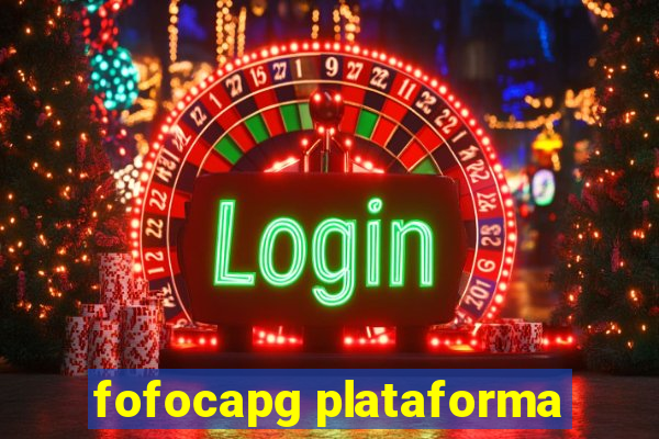 fofocapg plataforma